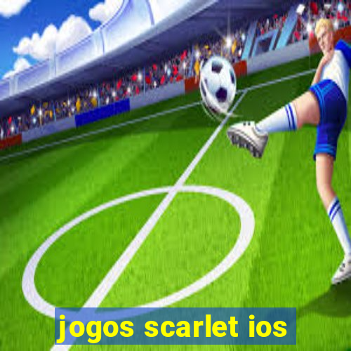 jogos scarlet ios